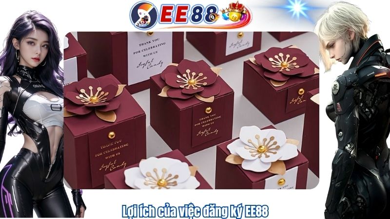 Lợi ích của việc đăng ký EE88