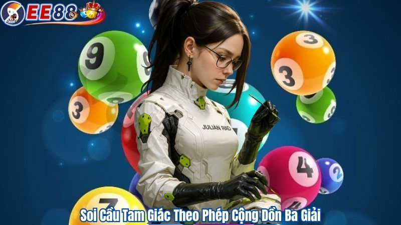 Soi Cầu Tam Giác Theo Phép Cộng Dồn Ba Giải